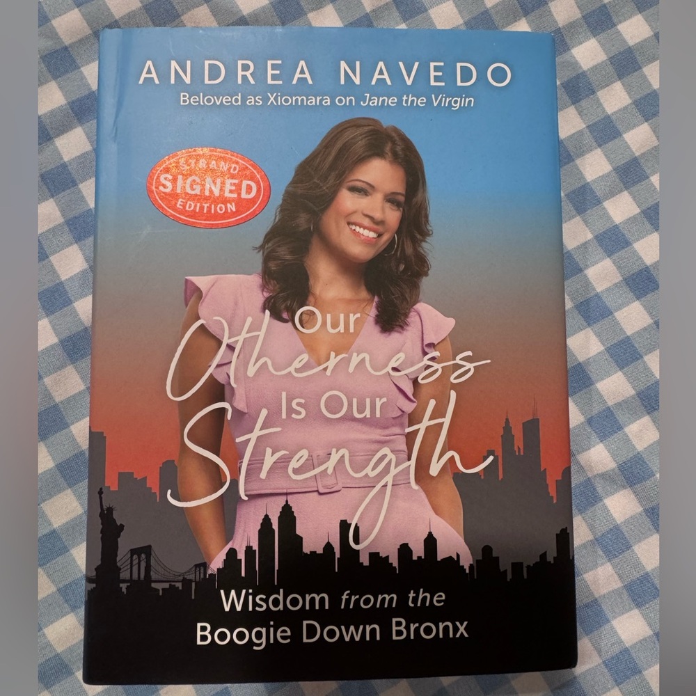 Our Otherness Is Our Strength by Andrea Navedo